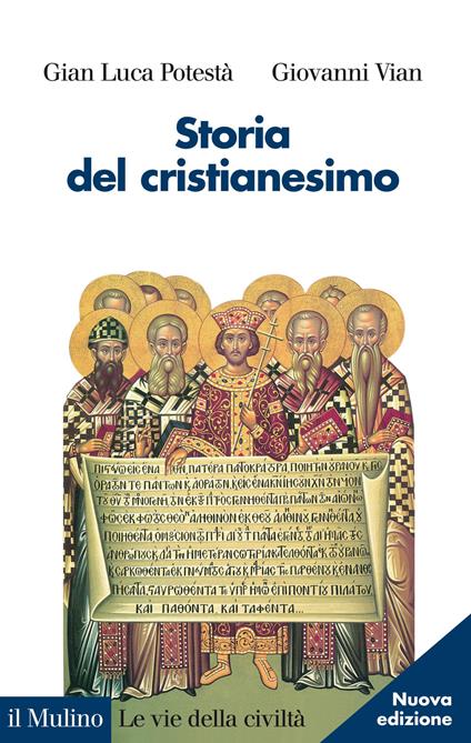 Storia del cristianesimo -  Gian Luca Potestà, Giovanni Vian - copertina