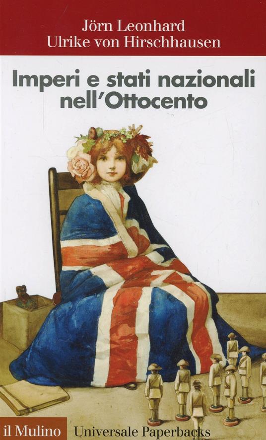 Imperi e stati nazionali nell'Ottocento - Jörn Leonhard,Ulrike von Hirschhausen - copertina