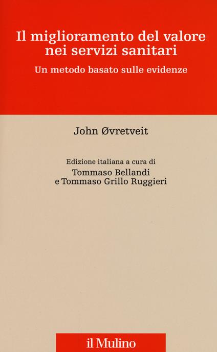 Il miglioramento del valore nei servizi sanitari. Un metodo basato sulle evidenze - John Ovretveit - copertina