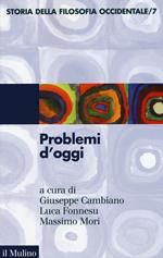 Storia della filosofia occidentale. Vol. 7: Problemi d'oggi.