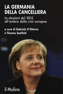 La Germania della cancelliera. Le elezioni del 2013 all'ombra della crisi europea