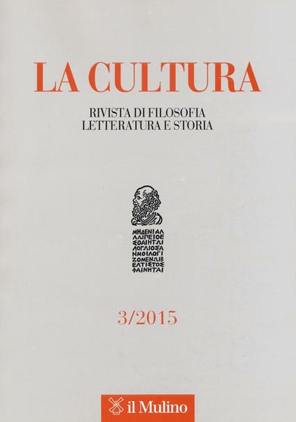 La cultura. Rivista di filosofia, letteratura e storia (2015). Vol. 3 - copertina