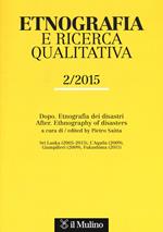 Etnografia e ricerca qualitativa (2015). Ediz. italiana e inglese. Vol. 2: Dopo. Etnografia dei disastri.