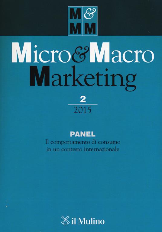 Micro & macro marketing (2015). Vol. 2: Panel. Il comportamento di consumo in un contesto internazionale. - copertina