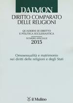 Quaderni di diritto e politica ecclesiastica (2015). Numero speciale: Omosessualità e matrimonio nei diritti delle religioni e degli Stati