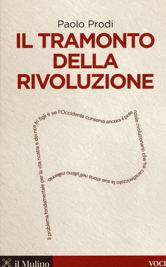 Il tramonto della rivoluzione -  Paolo Prodi - copertina