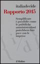 Semplificare è possibile: come le pubbliche amministrazioni potrebbero fare pace con le imprese. Rapporto 2015