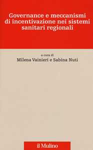 Governance e meccanismi di incentivazione nei sistemi sanitari regionali