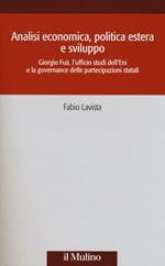 Analisi economica, politica estera e sviluppo. Giorgio Fuà, l'ufficio studi dell'Eni e la governance delle partecipazioni statali