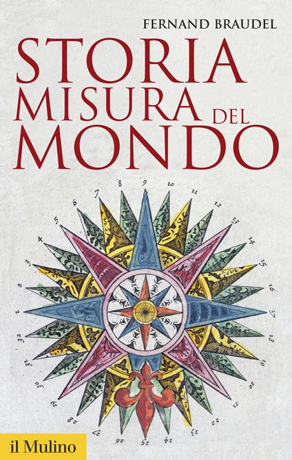 Storia, misura del mondo - Fernand Braudel - copertina