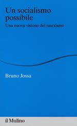 Un socialismo possibile. Una nuova visione del marxismo