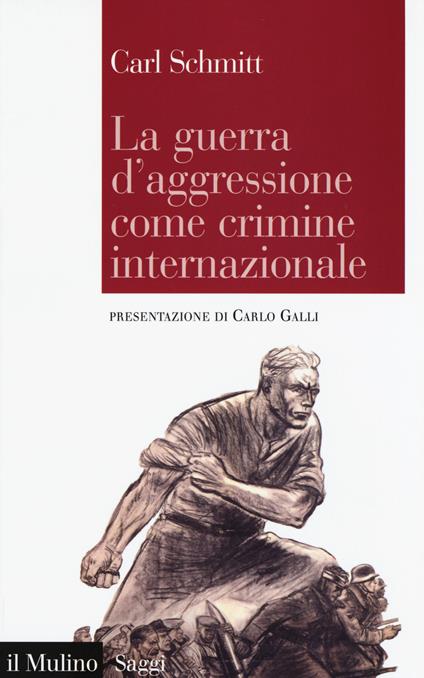 La guerra d'aggressione come crimine internazionale -  Carl Schmitt - copertina