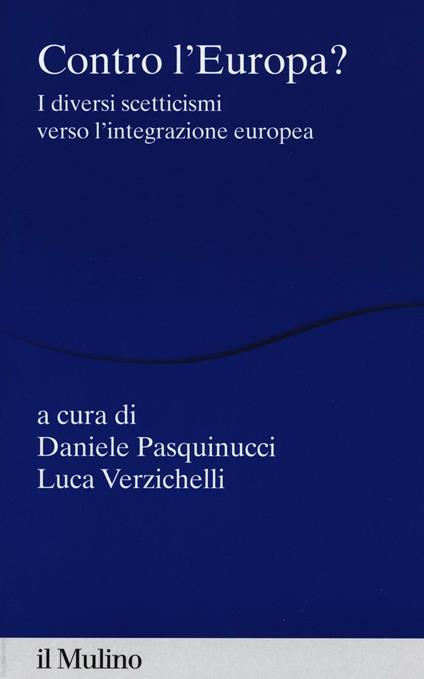 Contro l'Europa? I diversi scetticismi verso l'integrazione europea - copertina