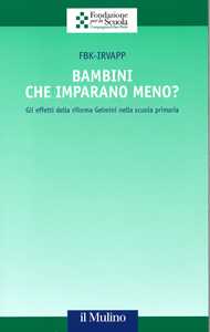 Bambini che imparano meno? Gli effetti della riforma Gelmini nella scuola primaria