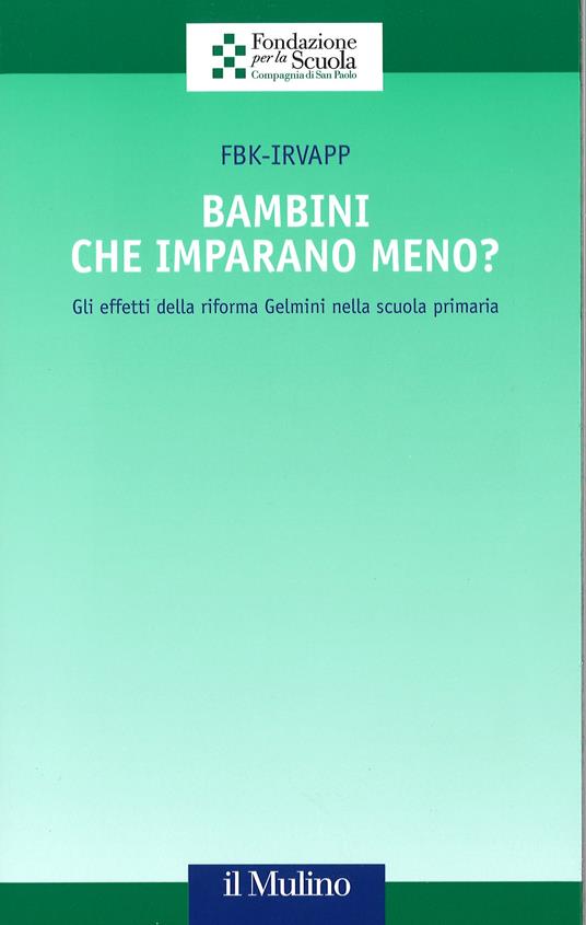 Bambini che imparano meno? Gli effetti della riforma Gelmini nella scuola primaria - copertina