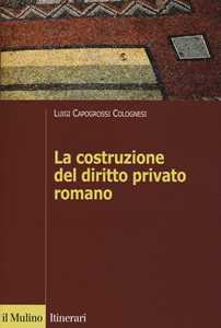 La costruzione del diritto privato romano