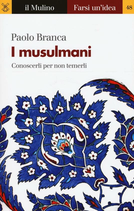 I musulmani -  Paolo Branca - copertina