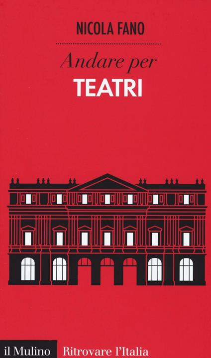 Andare per teatri -  Nicola Fano - copertina