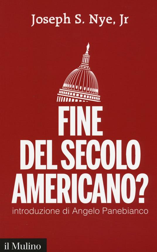 Fine del secolo americano? -  Joseph S. jr. Nye - copertina