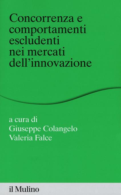 Concorrenza e comportamenti escludenti nei mercati dell'innovazione - copertina