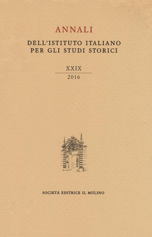 Annali dell'Istituto italiano per gli studi storici (2016). Vol. 29 - copertina