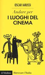 Andare per i luoghi del cinema