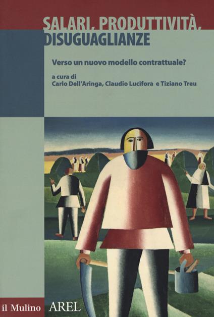 Salari, produttività, disuguaglianze. Verso un nuovo modello contrattuale? - copertina