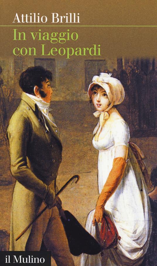 In viaggio con Leopardi - Attilio Brilli - copertina