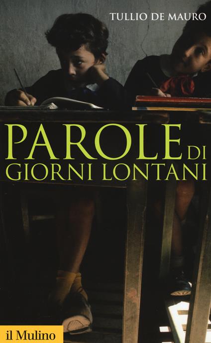 Parole di giorni lontani -  Tullio De Mauro - copertina