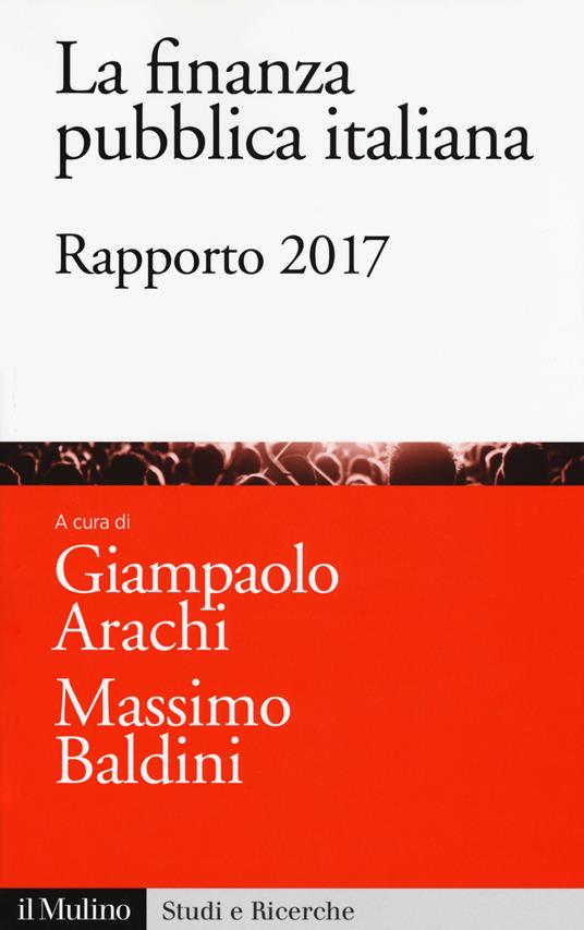 La finanza pubblica italiana. Rapporto 2017 - copertina