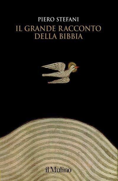 Il grande racconto della Bibbia - Piero Stefani - copertina