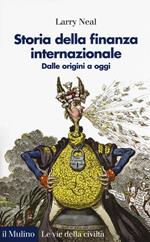 Storia della finanza internazionale. Dalle origini a oggi