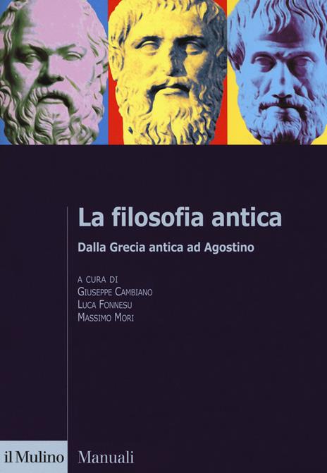 La filosofia antica. Dalla Grecia antica ad Agostino - copertina