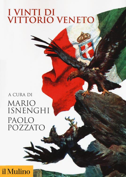 I vinti di Vittorio Veneto - Mario Isnenghi,Paolo Pozzato - copertina