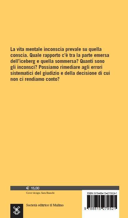 Molti inconsci per un cervello. Perché crediamo di sapere quello che non sappiamo - Paolo Legrenzi,Carlo Umiltà - 3