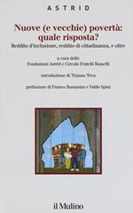 Nuove (e vecchie) povertà: quale risposta? Reddito d'inclusione, reddito di cittadinanza, e oltre