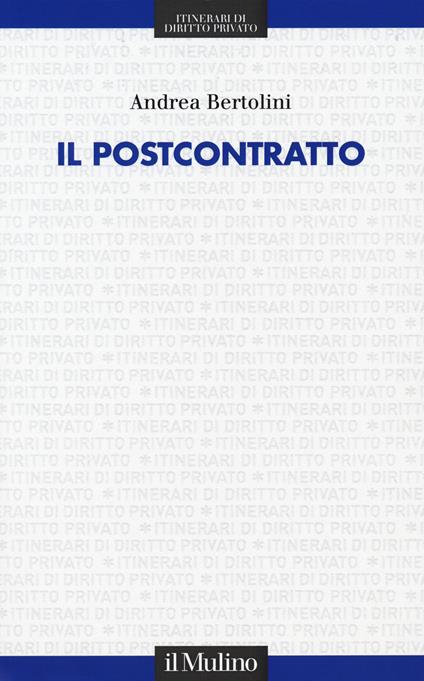 Il postcontratto - Andrea Bertolini - copertina