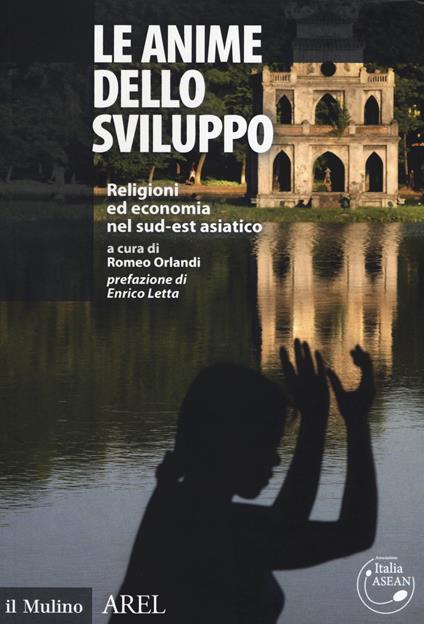 Le anime dello sviluppo Religioni ed economia nel sud-est asiatico-The souls of development. Religions and economy in Southeast Asia - copertina