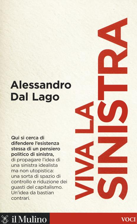 Viva la sinistra. Il futuro di un'idea - Alessandro Dal Lago - copertina