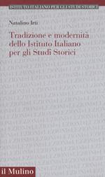 Tradizione e modernità dello Istituto Italiano per gli Studi Storici