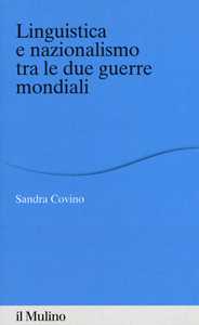 Linguistica e nazionalismo tra le due guerre mondiali