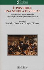 È possibile una scuola diversa? Una ricerca sperimentale per migliorare la qualità scolastica