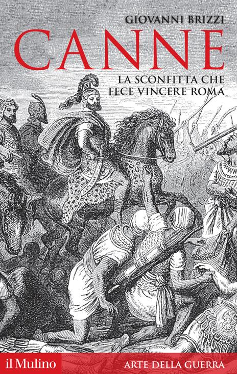 Canne. La sconfitta che fece vincere Roma - Giovanni Brizzi - copertina