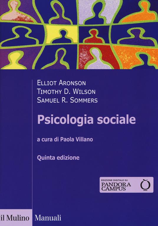 Psicologia sociale. Con Contenuto digitale per accesso on line - Elliot Aronson,Timothy D. Wilson,Samuel R. Sommers - copertina