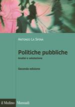 Politiche pubbliche. Analisi e valutazione