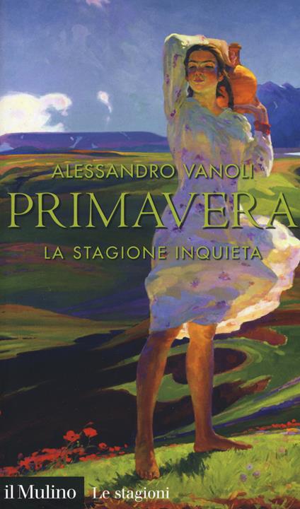 Primavera. La stagione inquieta - Alessandro Vanoli - copertina