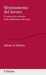 Sfruttamento del lavoro. Il valore del contesto nella definizione del reato