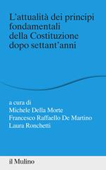 L' attualità dei principi fondamentali della Costituzione dopo settant'anni