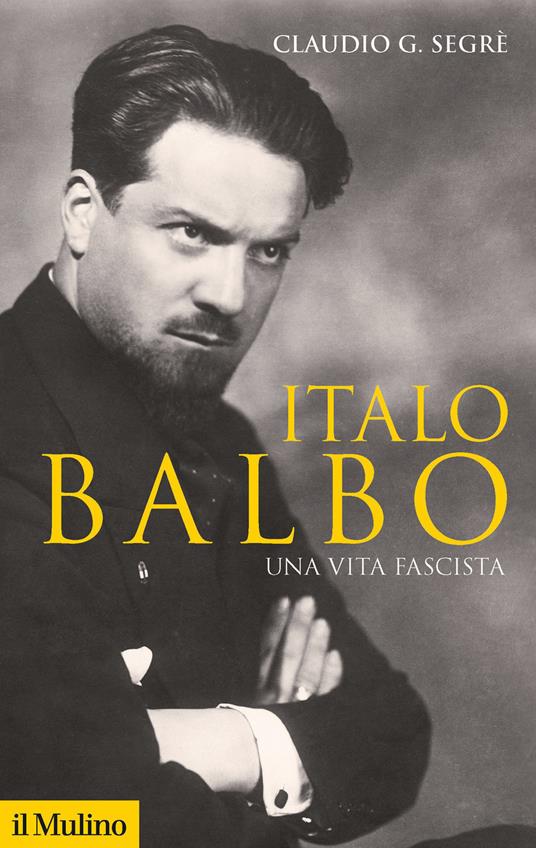 Italo Balbo -  Claudio G. Segrè - copertina
