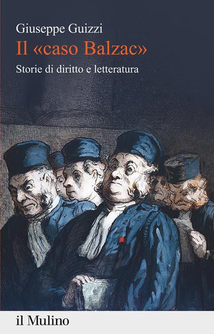 Il «caso Balzac». Storie di diritto e letteratura - Giuseppe Guizzi - copertina